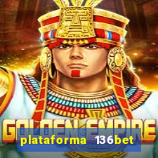 plataforma 136bet paga mesmo